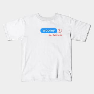 Woomy Text Message Kids T-Shirt